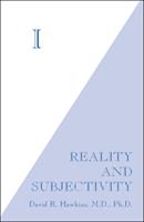   I: Reality and Subjectivity