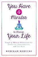   You Have 4 Minutes to Change Your Life