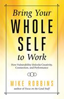   Bring Your Whole Self To Work