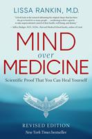   Mind Over Medicine - REVISED EDITION