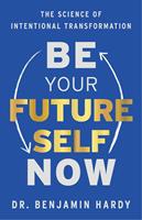   Be Your Future Self Now