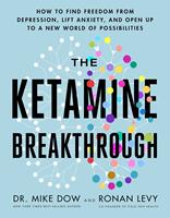   The Ketamine Breakthrough