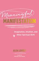   Meaningful Manifestation