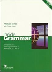 Inside grammar. English grammar for Pet and Fce. Student's book-Workbook. Con CD-ROM