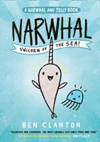   Narwhal: Unicorn of the Sea! (Narwhal and Jelly, Book 1)
