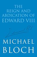The Reign and Abdication of Edward VIII