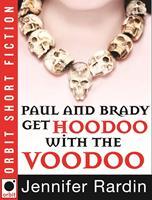   Paul and Brady Get Hoodoo with the Voodoo