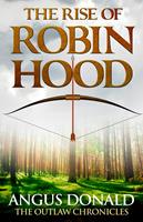   The Rise of Robin Hood