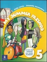 My summer friends 5 + cd  - Libro | Libraccio.it