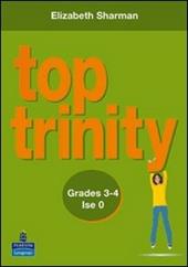 Top Trinity. Grades 3-4. Ise 0.
