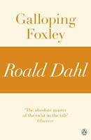 Galloping Foxley (A Roald Dahl Short Story)