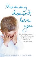   Mummy Doesn't Love You