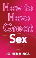   How to Have Great Sex