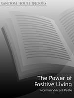   The Power Of Positive Living