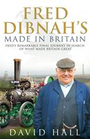 Fred Dibnah - Made in Britain