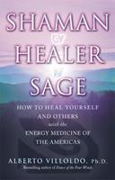   Shaman, Healer, Sage