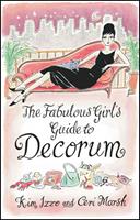 The Fabulous Girl's Guide To Decorum