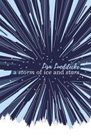   A Storm of Ice and Stars