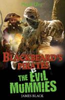 Blackbeard's Pirates vs The Evil Mummies