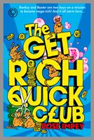   The Get Rich Quick Club
