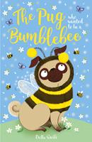   The Pug who wanted to be a Bumblebee