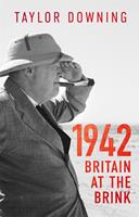   1942: Britain at the Brink