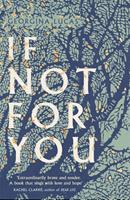   If Not For You