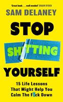   Stop Sh*tting Yourself