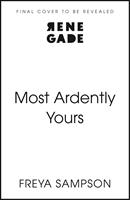   Most Ardently Yours