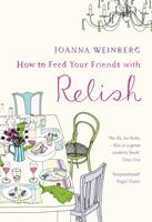 How To Feed Your Friends With Relish