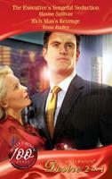   The Executive's Vengeful Seduction / Rich Man's Revenge: The Executive's Vengeful Seduction (Australian Millionaires) / Rich Man's Revenge (Mills & Boon Desire)