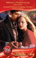   Millionaire's Wedding Revenge / Stranded With The Tempting Stranger: Millionaire's Wedding Revenge (The Garrisons) / Stranded with the Tempting Stranger (The Garrisons) (Mills & Boon Desire)