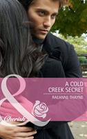 A Cold Creek Secret (Mills & Boon Cherish)