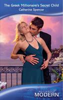 The Greek Millionaire's Secret Child (Mills & Boon Modern)