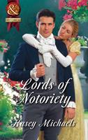   Lords Of Notoriety: The Ruthless Lord Rule / The Toplofty Lord Thorpe (Mills & Boon Superhistorical)