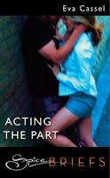   Acting The Part (Mills & Boon)