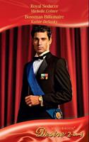 Royal Seducer / Bossman Billionaire: Royal Seducer (Royal Seductions) / Bossman Billionaire (The Illegitimate Heirs) (Mills & Boon Desire)