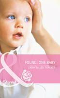  Found: One Baby (Made in Texas, Book 4) (Mills & Boon Cherish)