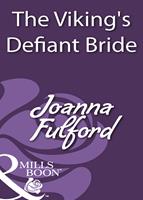 The Viking's Defiant Bride (Mills & Boon Historical)