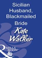   Sicilian Husband, Blackmailed Bride