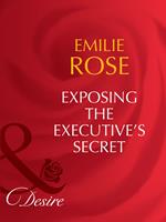 Exposing The Executive's Secrets (Trust Fund Affairs, Book 2) (Mills & Boon Desire)