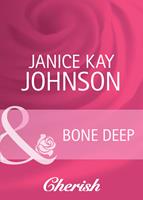 Bone Deep (Count on a Cop, Book 47) (Mills & Boon Cherish)