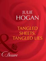   Tangled Sheets, Tangled Lies (Mills & Boon Desire)
