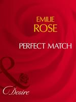   Perfect Match (Mills & Boon Desire)
