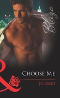 Choose Me (It's Trading Men!, Book 1) (Mills & Boon Blaze)