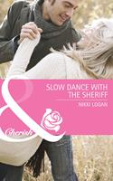 Slow Dance With The Sheriff (The Larkville Legacy, Book 2) (Mills & Boon Cherish)