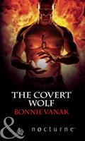 The Covert Wolf (Phoenix Force, Book 1) (Mills & Boon Nocturne)