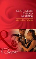 Much More Than A Mistress (Black Gold Billionaires, Book 4) (Mills & Boon Desire)