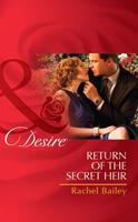 Return of the Secret Heir (Mills & Boon Desire)