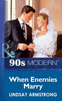   When Enemies Marry (Mills & Boon Vintage 90s Modern)